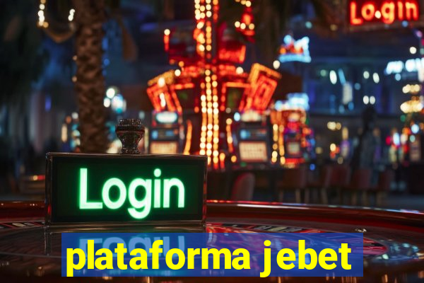 plataforma jebet